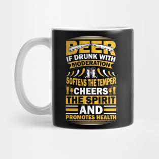 Beer If Drunk With Moderation Softens The Temper Cheers The Spirit And Promotes Health T Shirt For Women Men Mug